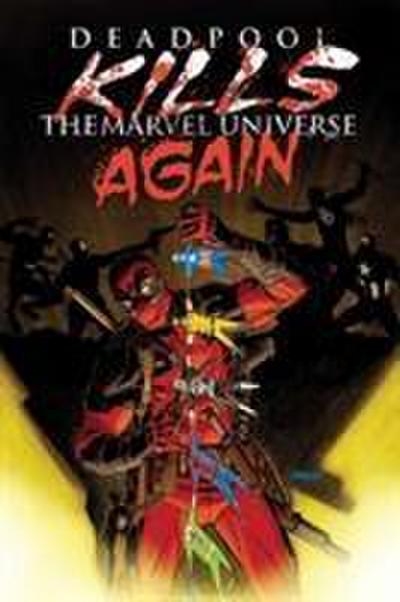 Bunn, C: Deadpool Kills The Marvel Universe Again