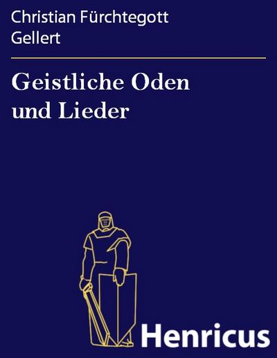 Geistliche Oden und Lieder