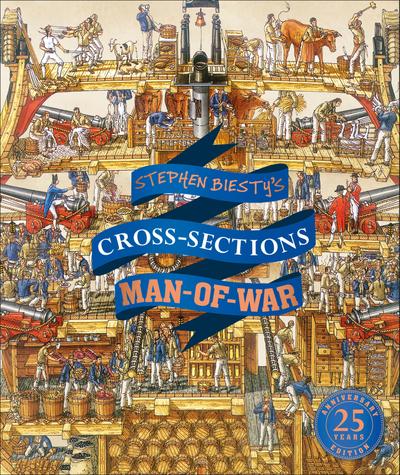 Stephen Biesty’s Cross-Sections Man-Of-War