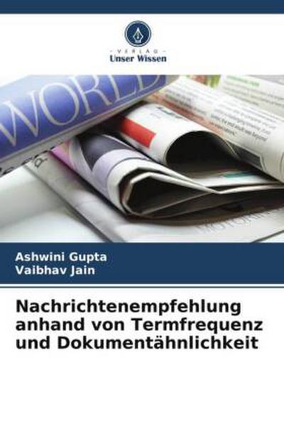 Nachrichtenempfehlung anhand von Termfrequenz und Dokumentähnlichkeit