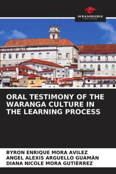 ORAL TESTIMONY OF THE WARANGA CULTURE IN THE LEARNING PROCESS