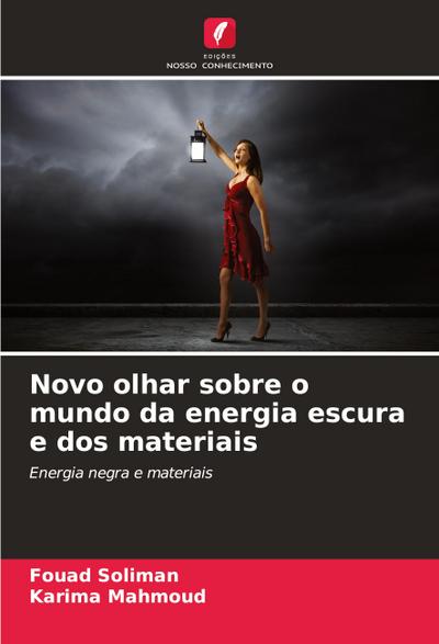 Novo olhar sobre o mundo da energia escura e dos materiais