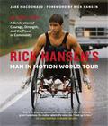 Rick Hansen’s Man In Motion World Tour