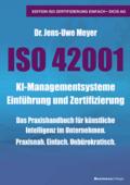 ISO 42001 KI-Managementsysteme Einführung und Zertifizierung