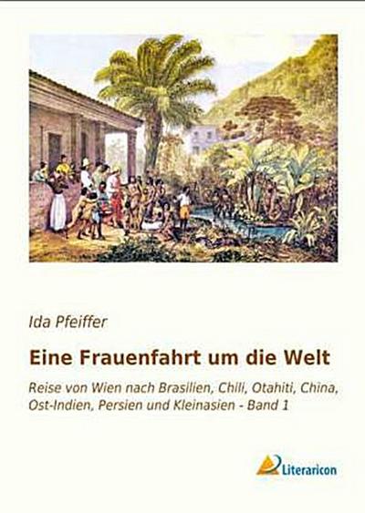 Eine Frauenfahrt um die Welt