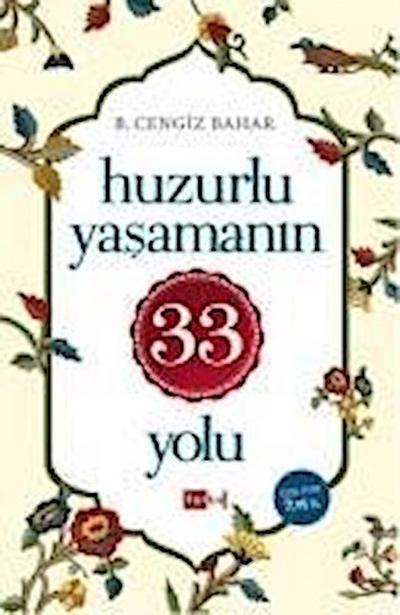 Huzurlu Yasamanin 33 Yolu