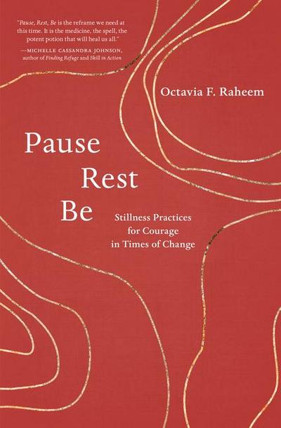 Pause, Rest, Be