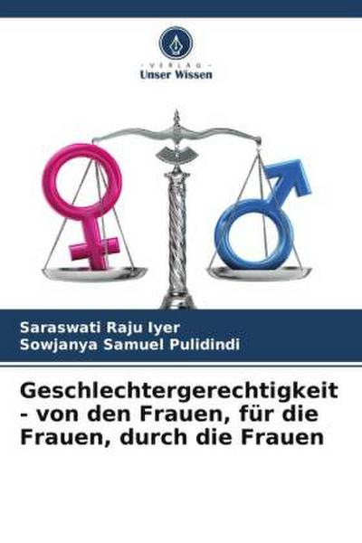 Geschlechtergerechtigkeit - von den Frauen, für die Frauen, durch die Frauen