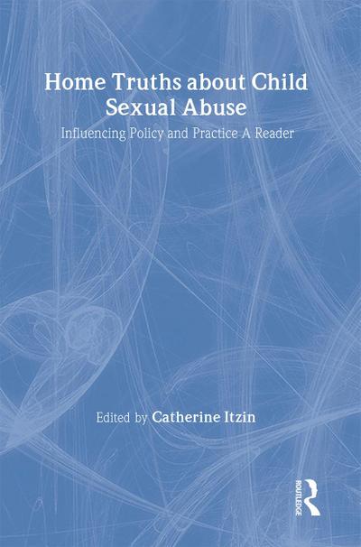 Home Truths about Child Sexual Abuse