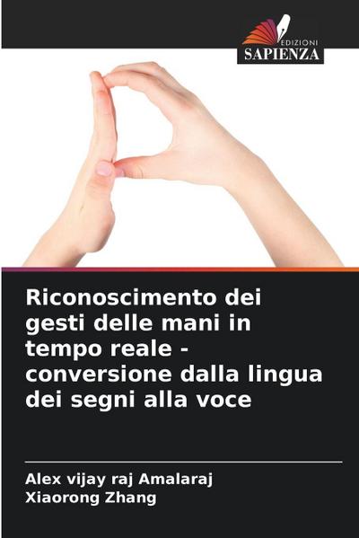 Riconoscimento dei gesti delle mani in tempo reale - conversione dalla lingua dei segni alla voce