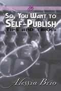 So, You Want to Self-Publish