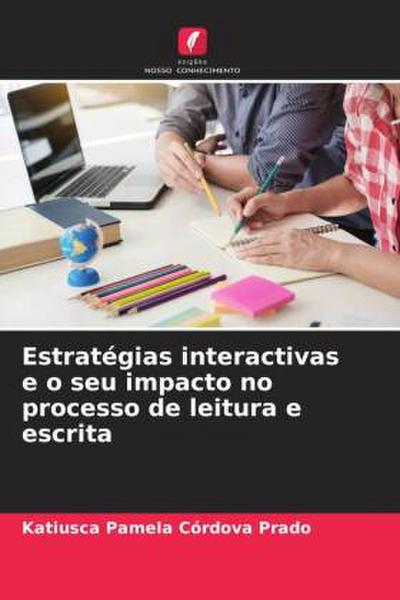 Estratégias interactivas e o seu impacto no processo de leitura e escrita