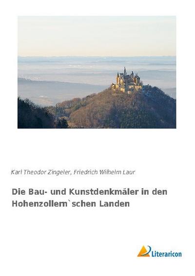 Die Bau- und Kunstdenkmäler in den Hohenzollern’schen Landen