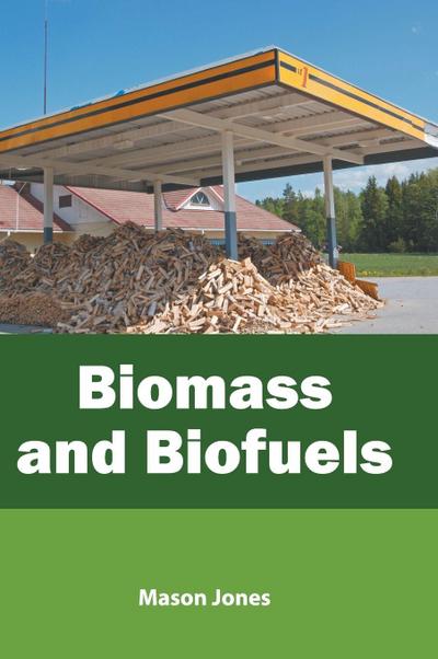 Biomass and Biofuels