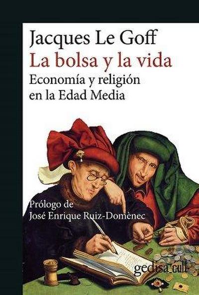 La bolsa y la vida : economía y religión en la Edad Media
