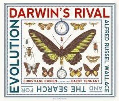 Darwin’s Rival: Alfred Russel Wallace and the Search for Evolution