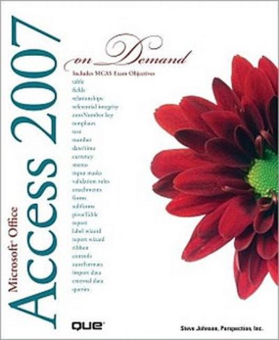 Microsoft Office Access 2007 on Demand [Taschenbuch] by Johnson, Steve