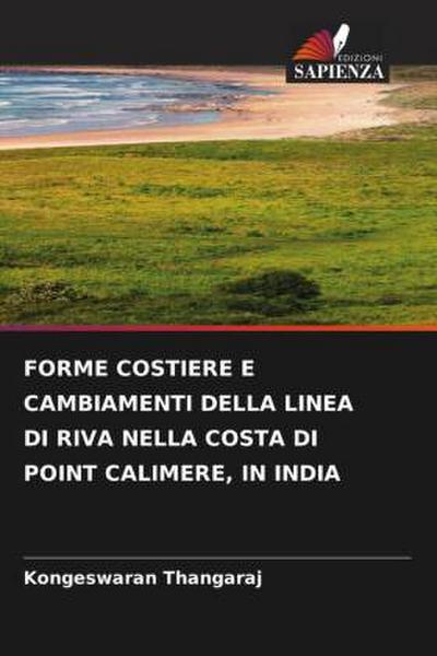 FORME COSTIERE E CAMBIAMENTI DELLA LINEA DI RIVA NELLA COSTA DI POINT CALIMERE, IN INDIA