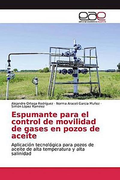 Espumante para el control de movilidad de gases en pozos de aceite