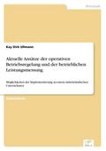 Aktuelle Ansätze der operativen Betriebsregelung und der betrieblichen Leistungsmessung