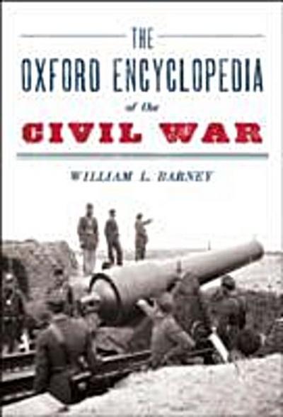 Oxford Encyclopedia of the Civil War