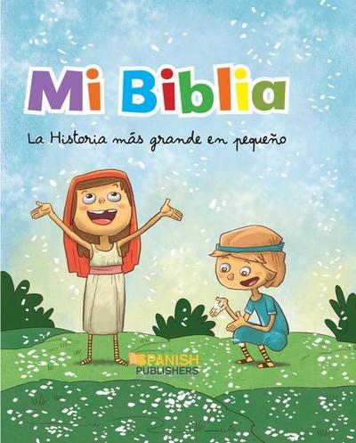 Mi Biblia. La Historia Mas Grande En Pequeño