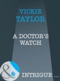 Doctor’s Watch (Mills & Boon Intrigue)