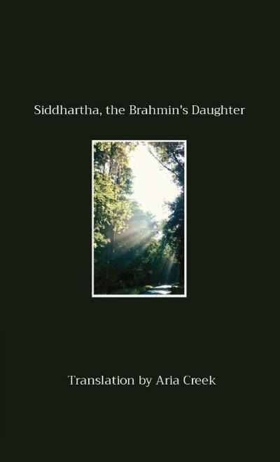 Siddhartha, the   Brahmin’s  Daughter