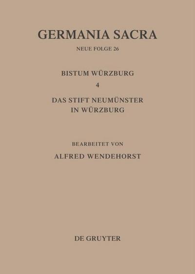 Die Bistümer der Kirchenprovinz Mainz: Das Bistum Würzburg 4: Das Stift Neumünster in Würzburg