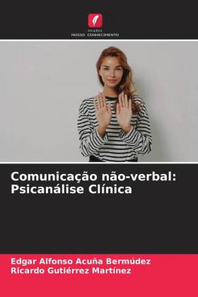 Comunicação não-verbal: Psicanálise Clínica