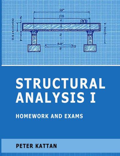 Structural Analysis I Homework and Exams