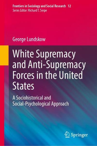 White Supremacy and Anti-Supremacy Forces in the United States
