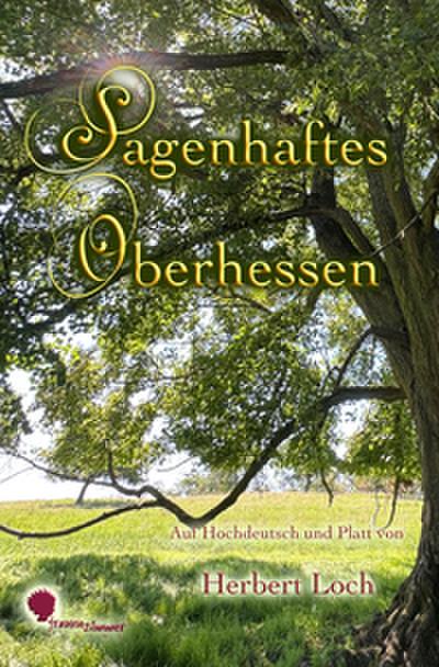 Sagenhaftes Oberhessen