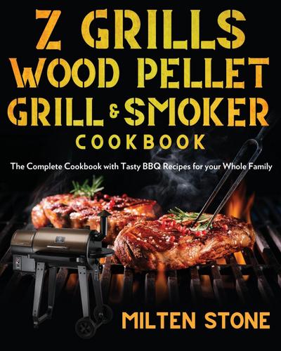 Stone, M: Z Grills Wood Pellet Grill & Smoker Cookbook