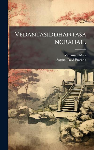 Vedantasiddhantasangrahah.