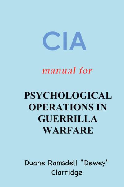 CIA Manual For Psychological Operations in Guerrilla Warfare