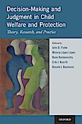 Decision-Making and Judgment in Child Welfare and Protection