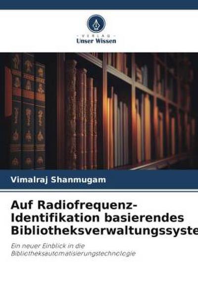 Auf Radiofrequenz-Identifikation basierendes Bibliotheksverwaltungssystem