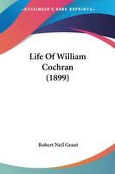 Life Of William Cochran (1899)