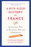 A Bite-Sized History of France