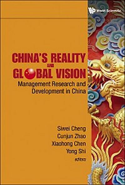 China’s Reality And Global Vision: Management Research And Development In China