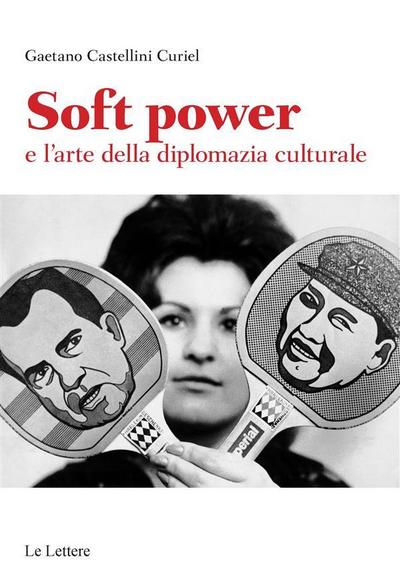 Soft power e l’arte della diplomazia culturale