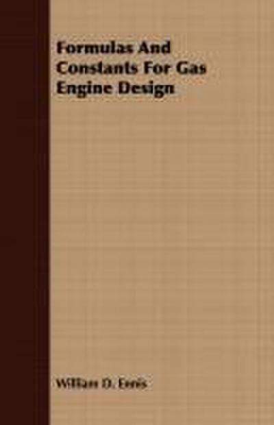 Formulas And Constants For Gas Engine Design