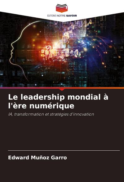 Le leadership mondial à l’ère numérique
