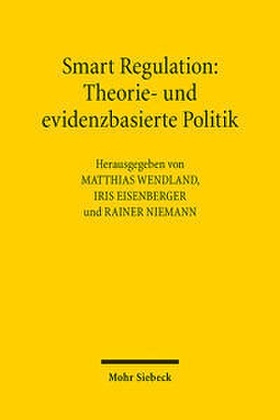 Smart Regulation: Theorie- und evidenzbasierte Politik