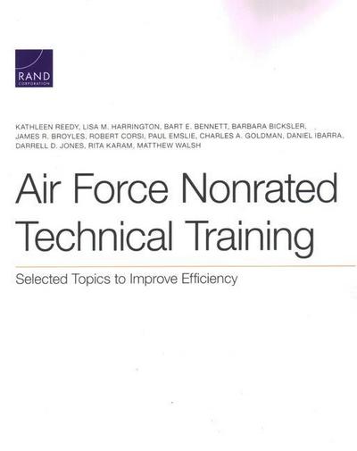 Air Force Nonrated Technical Training: Selected Topics to Improve Efficiency