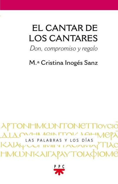 El cantar de los cantares : don, compromiso y regalo