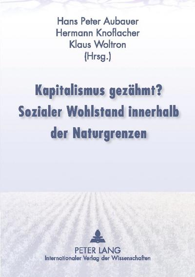 Kapitalismus gezähmt? Sozialer Wohlstand innerhalb der Naturgrenzen