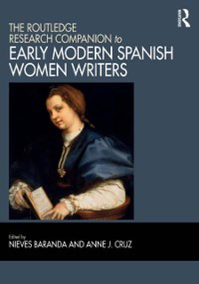 Routledge Research Companion to Early Modern Spanish Women Writers