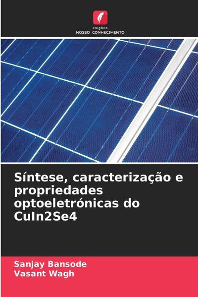 Síntese, caracterização e propriedades optoeletrónicas do CuIn2Se4
